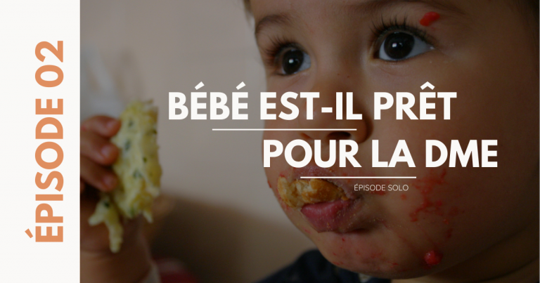2. Comment savoir si votre bébé est prêt pour débuter la DME ?