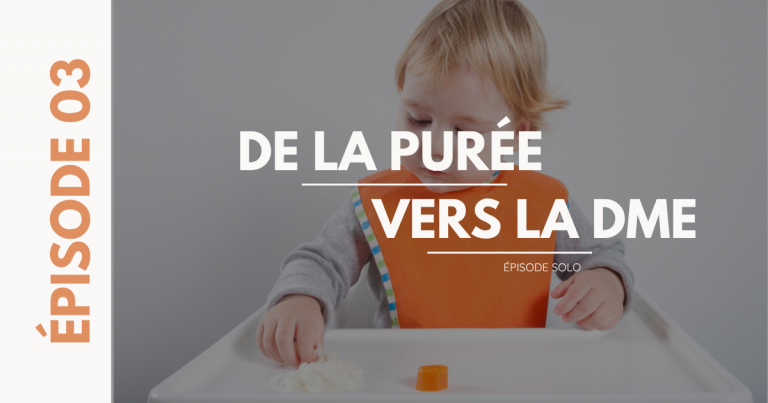 3. Comment passer de la purée à la DME : réussir la transition alimentaire de bébé pas à pas