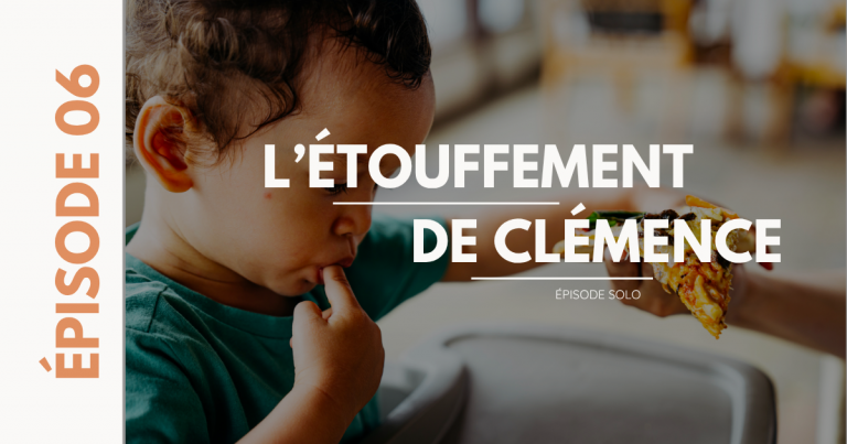 6. Le jour où ma fille s’est étouffée (et ce que j’ai retenu